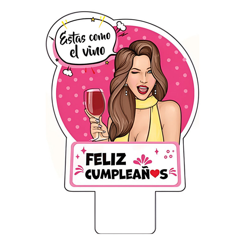 Vela Estas Como El Vino De Cumpleaños